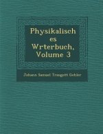 Physikalisches W Rterbuch, Volume 3