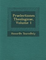 Praelectiones Theologicae, Volume 1