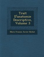 Trait D'Anatomie Descriptive, Volume 3