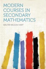 Modern Courses in Secondary Mathematics