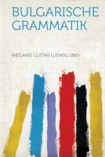 Weigand, G: Bulgarische Grammatik