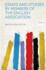 Essays and Studies by Members of the English Association Volume 7
