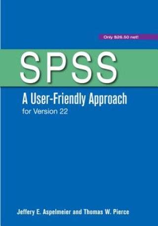 Spss: A User-Friendly Approach for Version 22