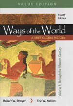 Ways of the World: A Brief Global History, Value Edition, Volume I