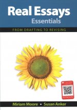Real Essays Essentials: From Drafting to Revising