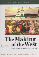 The Making of the West, Value Edition, Combined 6e & Launchpad for the Making of the West 6e (2-Term Access) [With Access Code]