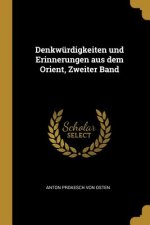 Denkwürdigkeiten Und Erinnerungen Aus Dem Orient, Zweiter Band