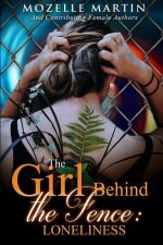 Girl Behind the Fence: Loneliness