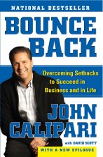Bounce Back: Overcoming Setbacks to Succeed in Business and in Life