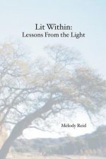 Lit Within: Lessons From the Light