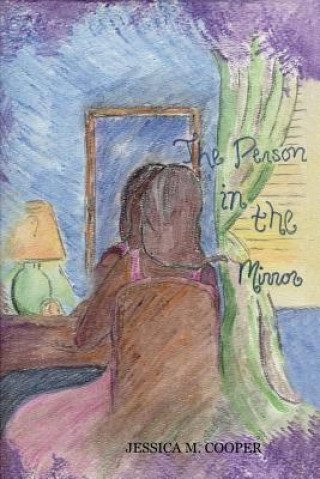 The Person in the Mirror: A Poetry Collection