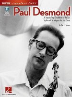 Paul Desmond: A Step-By-Step Breakdown of the Sax Styles and Techniques of a Jazz Great [With CD (Audio)]