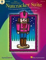 Nutcracker Suite, Classroom Kit: Active Listening Strategies for the Music Classroom [With CD (Audio) and Teacher]