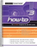 How to - Vol. 3: The Ultimate Songbook for All Skill Levels