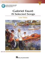 Gabriel Faure: 15 Selected Songs: Low Voice [With 2 CDs]