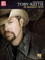 Selections from Toby Keith - 35 Biggest Hits: Easy Guitar with Notes & Tab
