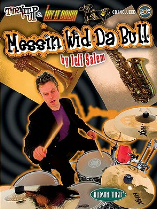 Messin' Wid Da Bull: Turn It Up & Lay It Down [With CD]