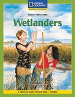 Content-Based Chapter Books Fiction (Science: Planet Protectors): Wetlanders