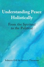 Understanding Peace Holistically