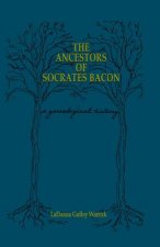 The Ancestors of Socrates Bacon: A Genealogical History