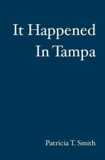 It Happened In Tampa