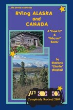 RVing Alaska and Canada: A How to and Why not Book