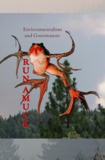 Environmentalism And Government: Run Amuck
