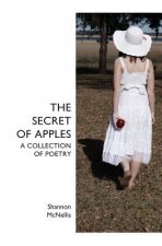 The Secret of Apples: A Collection of Poetry