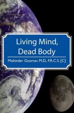 Living Mind, Dead Body