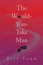 The Would-You-Take Man