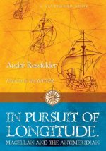 In Pursuit of Longitude: Magellan and the Antimeridian.