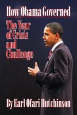 How Obama Governed: The Year of Crisis and Challenge