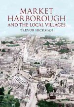 Market Harborough and the Local Villages