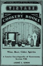 Wine, Beer, Cider, Spirits - A Concise Encyclop?dia of Gastronomy - Section VIII.