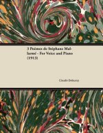 3 Po?mes de Stéphane Mallarmé - For Voice and Piano (1913)
