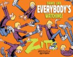 Dance Like Everybody's Watching!: A Zits Treasury
