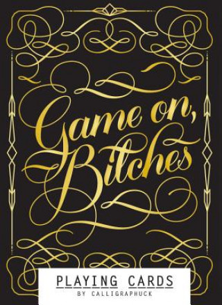 Game On, Bitches: Playing Cards (Calligraphuck)(Hra)