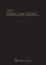 Family Law Update: 2018 Edition