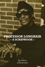Professor Longhair: A Scrapbook