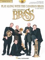 Play Along with the Canadian Brass: 17 Easy Pieces 2nd Trumpet