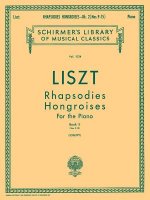 Rhapsodies Hongroises - Book 2: Nos. 9 - 15: Schirmer Library of Classics Volume 1034 Piano Solo