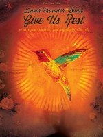 David Crowder Band: Give Us Rest or (a Requiem Mass in C, the Happiest of All Keys)
