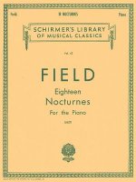 18 Nocturnes: Schirmer Library of Classics Volume 42 Piano Solo