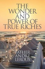 Wonder and Power of True Riches