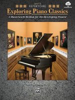 Exploring Piano Classics Repertoire, Bk 6: A Masterwork Method for the Developing Pianist, Book & Online Audio