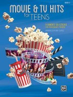Movie & TV Hits for Teens, Bk 2: 9 Graded Selections for Intermediate Pianists