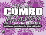More Combo Blasters for Pep Band (an All-Purpose Book for Games, Pep Rallies and Other Stuff): Part I (C) (Flute, Mallets, Oboe)