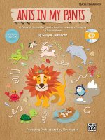Ants in My Pants: 10 Funtastic Animal Songs with Creative Movement Concepts for Unison Voices, Book & Enhanced CD