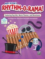 Rhythm-O-Rama!: Featuring Pop Hits, Movie Themes, and Showtunes Arranged for Classroom Percussion Instruments, Book & Online PDF