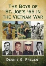 Boys of St. Joe's '65 in the Vietnam War